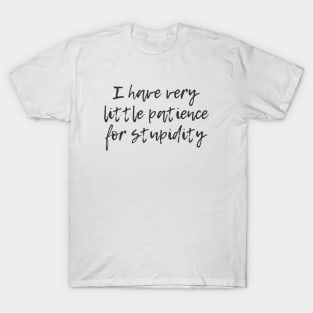 Very Little Patience T-Shirt